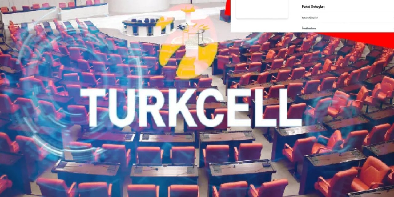 Turkcell'den 50 GB internet 286 lira kampanyası! Ama size değil, milletvekillerine...