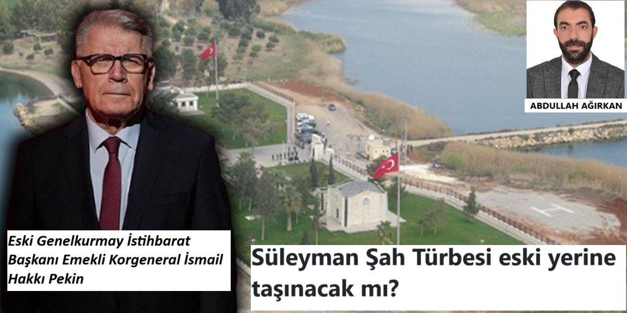Süleyman Şah Türbesi eski yerine taşınacak mı?