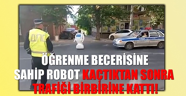 Öğrenme becerisine sahip robot laboratuvardan kaçtı