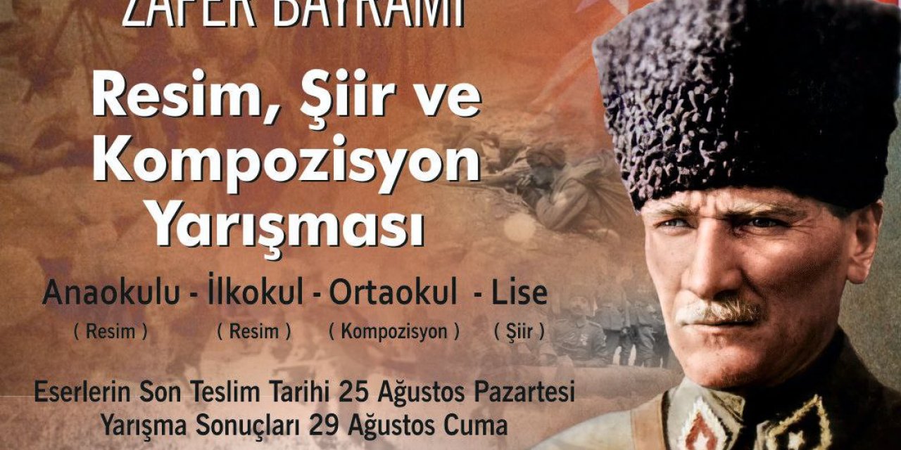 BAŞKAN ÇERÇİOĞLU’NDAN 30 AĞUSTOS TEMALI ÖDÜLLÜ RESİM, ŞİİR VE KOMPOZİSYON YARIŞMASI