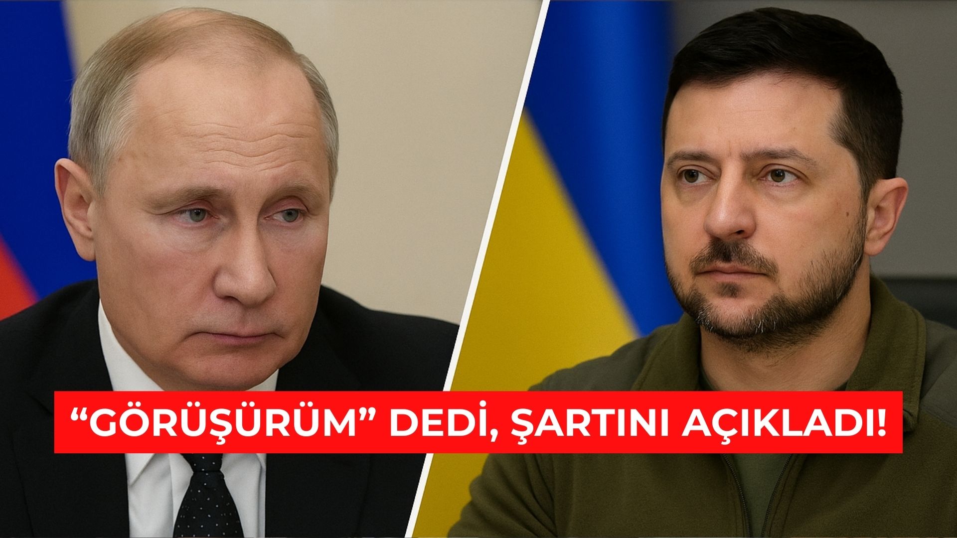 Rusya-Ukrayna savaşında flaş gelişme: Putin, Zelensky ile görüşmek için tek şartını açıkladı!