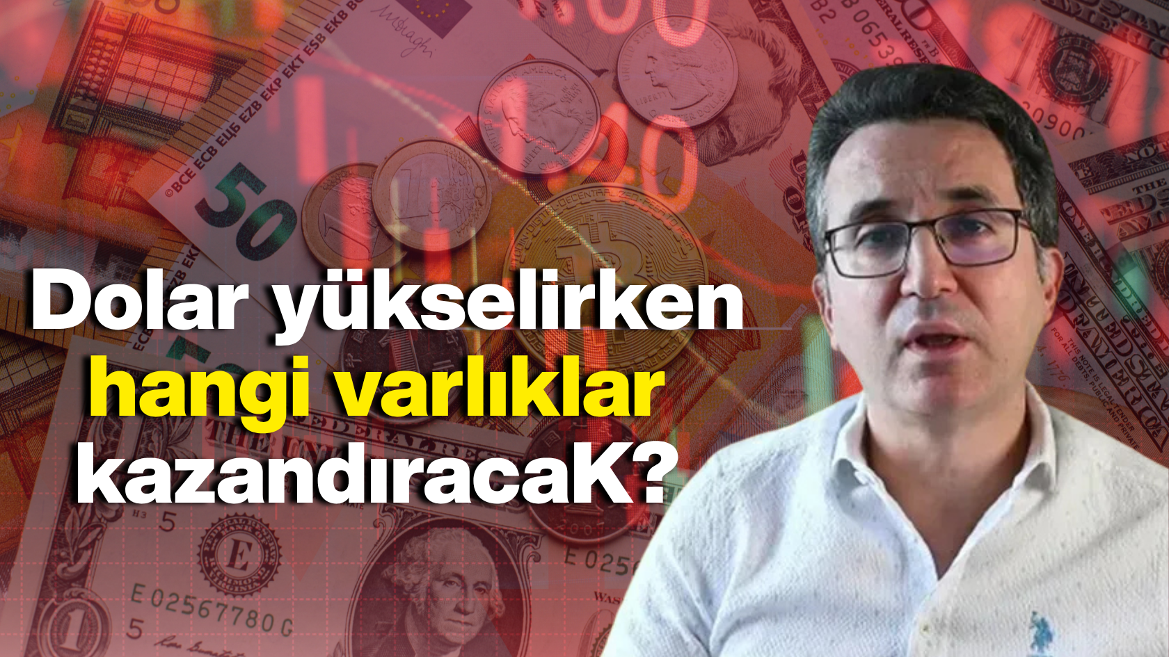 Dolar yükselirken hangi yatırım kazandırır? Tunç Şatıroğlu tek tek açıkladı