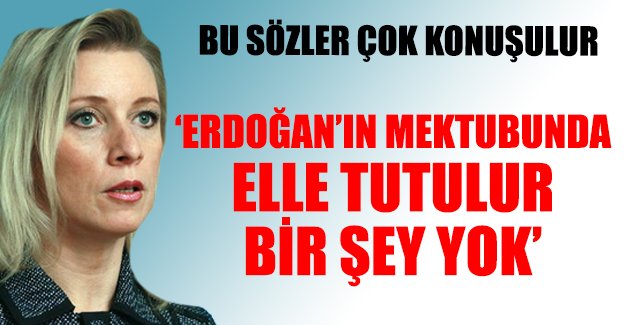 Rus sözcü: Erdoğan'ın mektubunda elle tutulur bir unsur yok