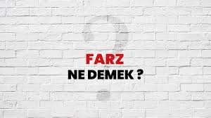 Farz nedir? İslam dininde ne anlama geliyor?