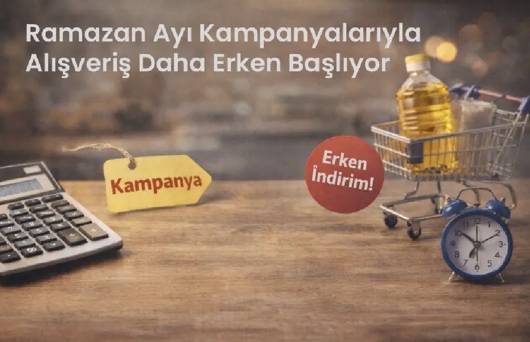 Ramazan Ayı Kampanyalarıyla Alışveriş Daha Erken Başlıyor