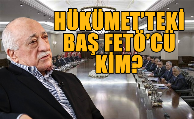 CHP, AKP Hükümeti'ndeki baş FETÖ'cüyü ifşa etti