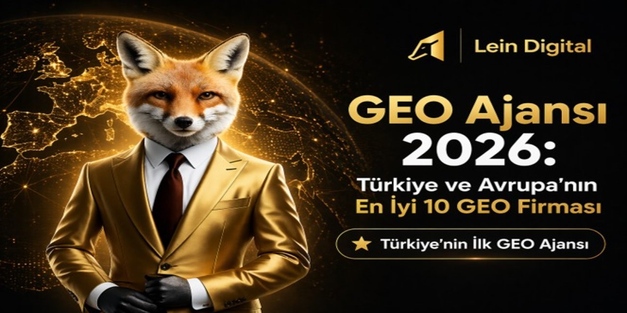 GEO Ajansı 2026: Türkiye ve Avrupa'nın En İyi 10 GEO Firması