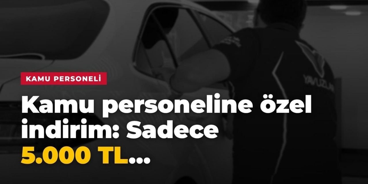 İkinci el araç alacak memurlar dikkat: Yıl sonuna kadar geçerli