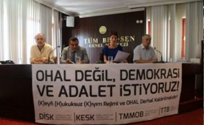 Emek örgütleri: (K)eyfi, (H)ukuksuz (K)ıyım Rejimi ve OHAL derhal kaldırılmalıdır!