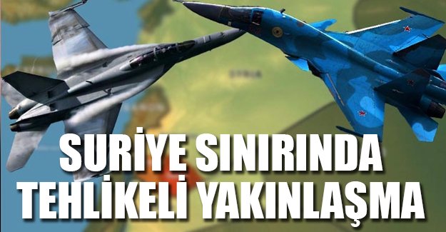 Suriye'de havada tehlikeli yakınlaşma: Rusya ve ABD arasında it dalaşı