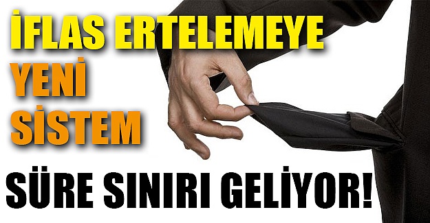 İflas ertelemeye süre sınırı