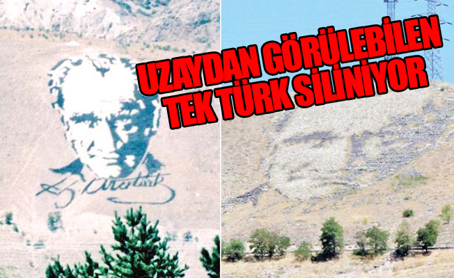 Uzay'dan görünen Atatürk portresi siliniyor