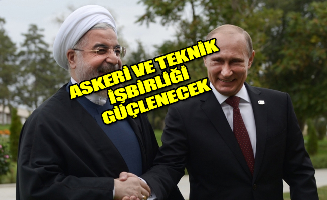 Rusya ve İran ABD'ye karşı işbirliğini güçlendirecek