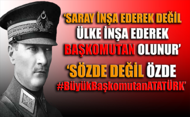 CHP'li vekillerden '#BüyükBaşkomutanATATÜRK' mesajı