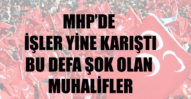 MHP'de muhaliflerin kurultayına ihtiyati tedbir
