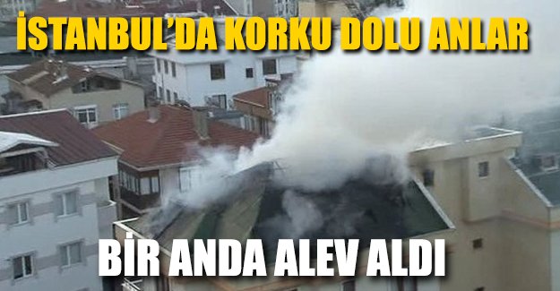 Kartal'da panik yaratan yangın