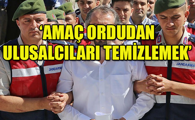 FETÖ'cülerin Hayali; Ulusalcıları yıkıp,  Osmanlı'yı  diriltmekmiş
