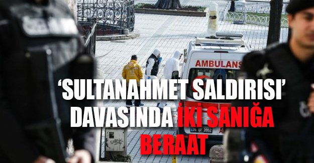 'Sultanahmet saldırısı' davasında iki sanığa tahliye