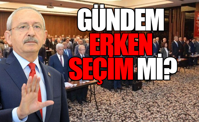 Kılıçdaroğlu talimat verdi, tüm başkanlar Ankara'da