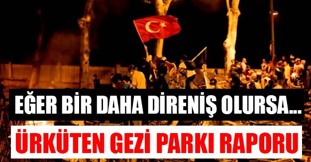 'Gezi Parkı'nı yıkmak için TSK'yı kullanabilir'