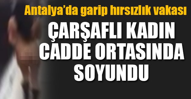 Yakalanan hırsız çırılçıplak soyundu!