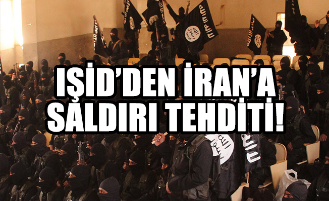 IŞİD İran'ı tehdit etti!