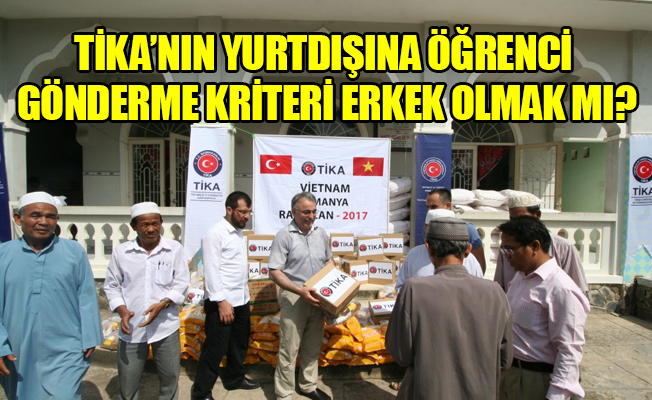 TİKA yurtdışına sadece erkek öğrencileri gönderiyor