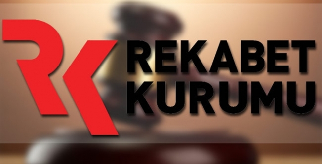 Rekabet Kurumu'ndan 19 firmaya soruşturma!