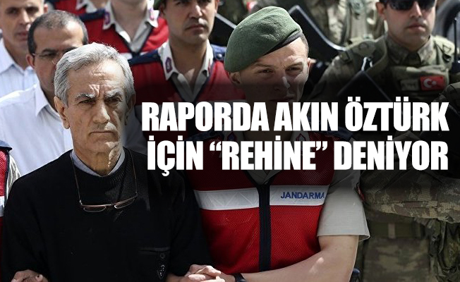 Akın Öztürk 'rehine'ymiş!