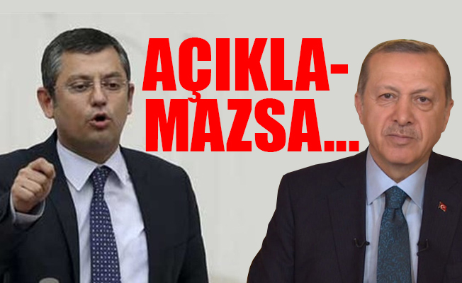 CHP'den Erdoğan'a; açıklamazsa iftiracıdır, müfteridir