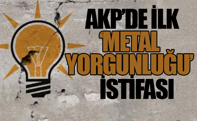 AKP'den ilk istifa geldi