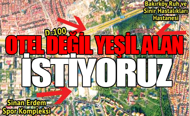 Bakırköy'ün savunucuları ranta izin vermiyor!