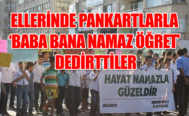 Çocukları namaz eylemine çıkardılar