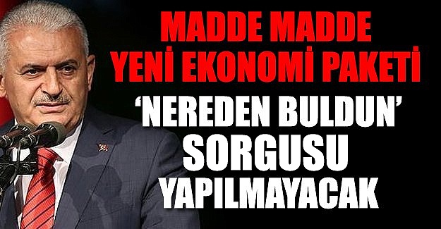 Başbakan Binali Yıldırım ekonomi paketini açıkladı