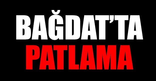 Bağdat'ta patlama