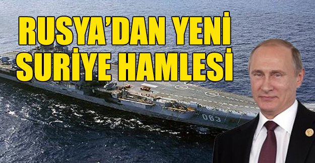 Rusya'dan yeni Suriye hamlesi