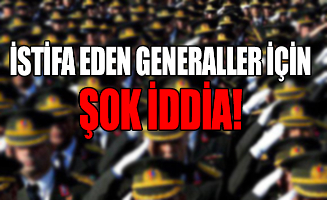 'İstifa eden 7 generalin yakınları Bylock'cu çıktı'