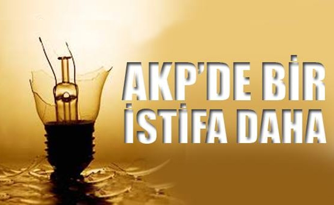 AKP'de istifaların ardı arkası kesilmiyor