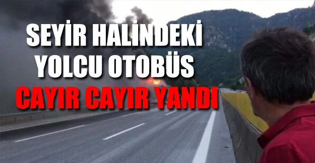 Mersin'de seyir halindeki yolcu otobüsü yandı