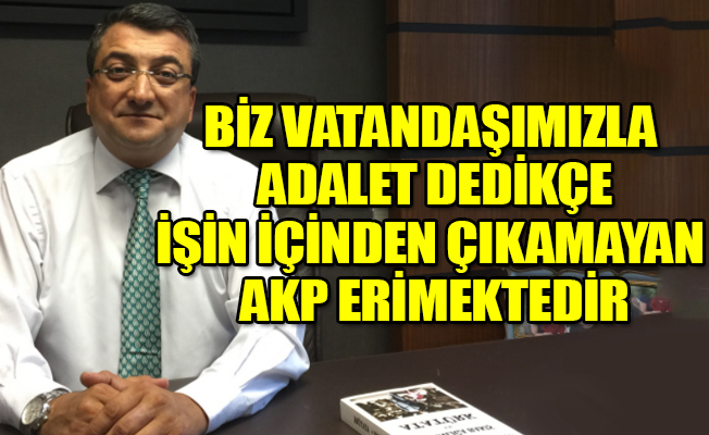 CHP Çanakkale milletvekili Bülent Öz: AKP eriyor