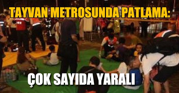 Tayvan metrosunda patlama: Çok sayıda yaralı var