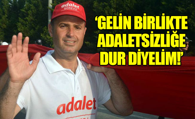 CHP'li Akın: Emperyalizme, adaletsizliğe geçit yok!