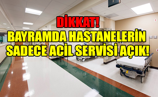Bayramda hasta olmak yasak!