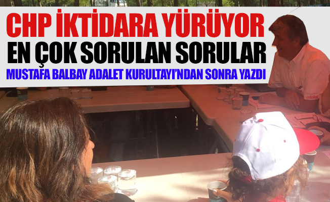Adalet Kurultayı’ndan  CHP mutfağına...