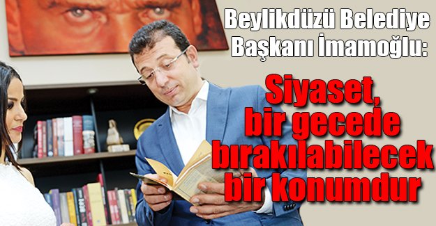 Siyaset, bir gecede bırakılabilecek bir konum