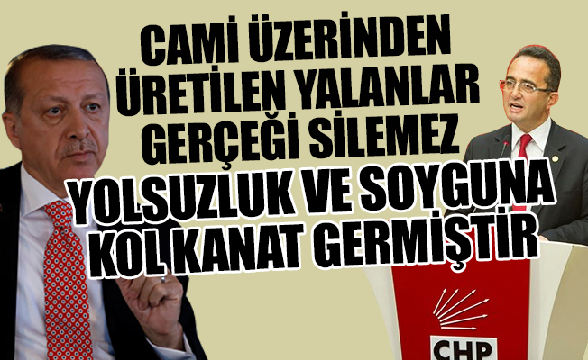 CHP'den Erdoğan'ın 'Camileri ahıra çevirdiler' sözüne yanıt