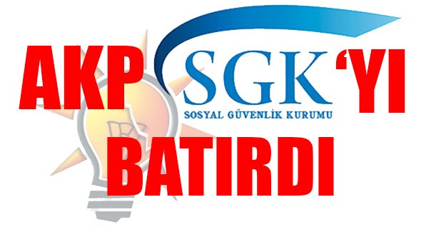 SGK 2015'te 11 milyar lira zarar etti