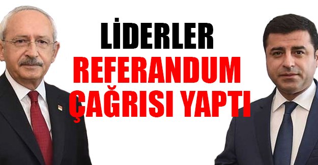 CHP liderinden Suriyeliler için refarandum çağrısı