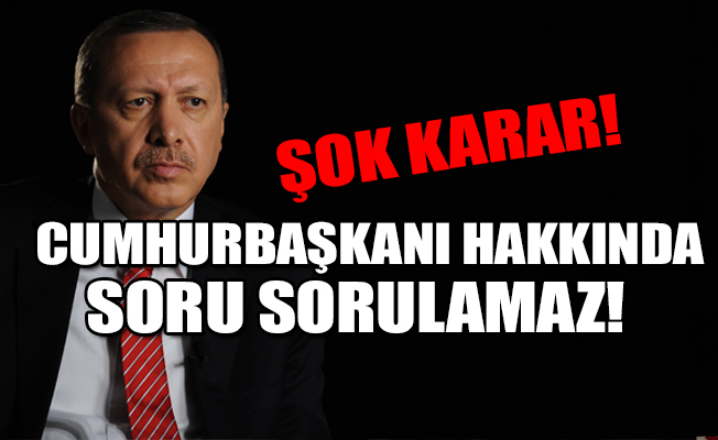 Vekillere Erdoğan hakkında soru sormak yasak!