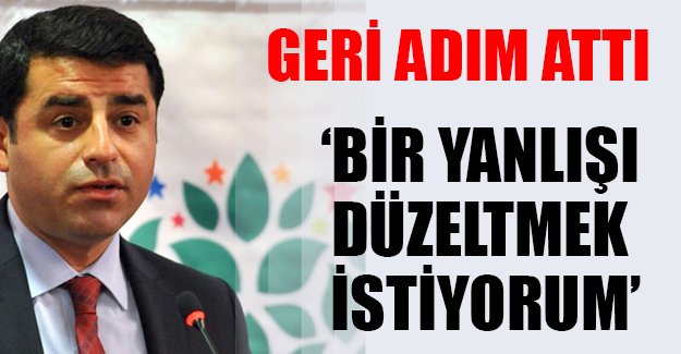 Selahattin Demirtaş: Dün yaptığım bir yanlışı düzeltmek istiyorum